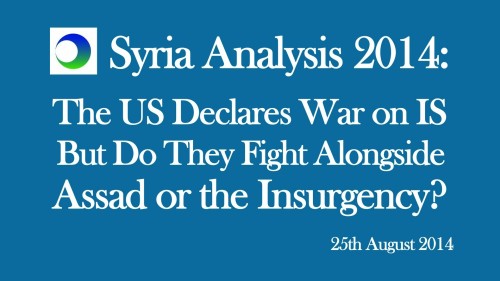 Syria Video Analysis: US Declares War on Islamic State — But Will It Fight Alongside Assad or Insurgents?