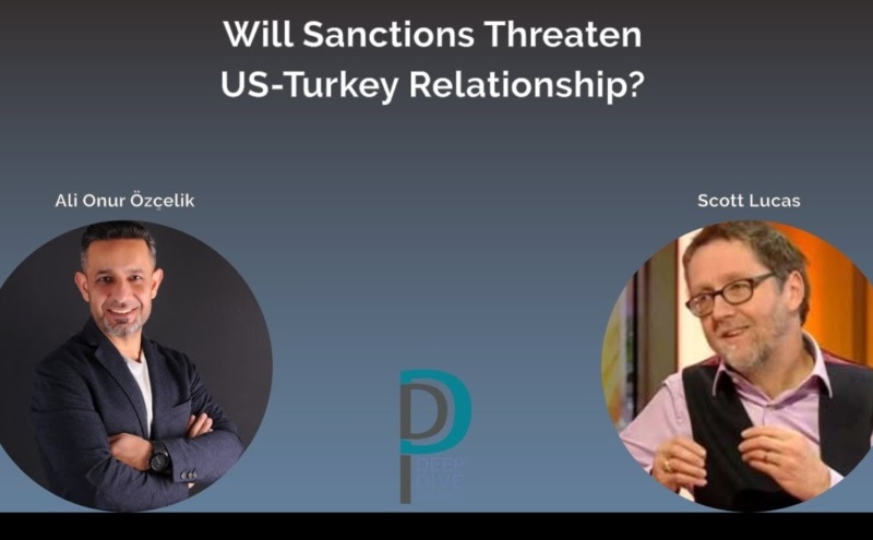 Deep Dive Politics Videocast: Will Sanctions Threaten the US-Turkey Relationship? - Vimarsana News